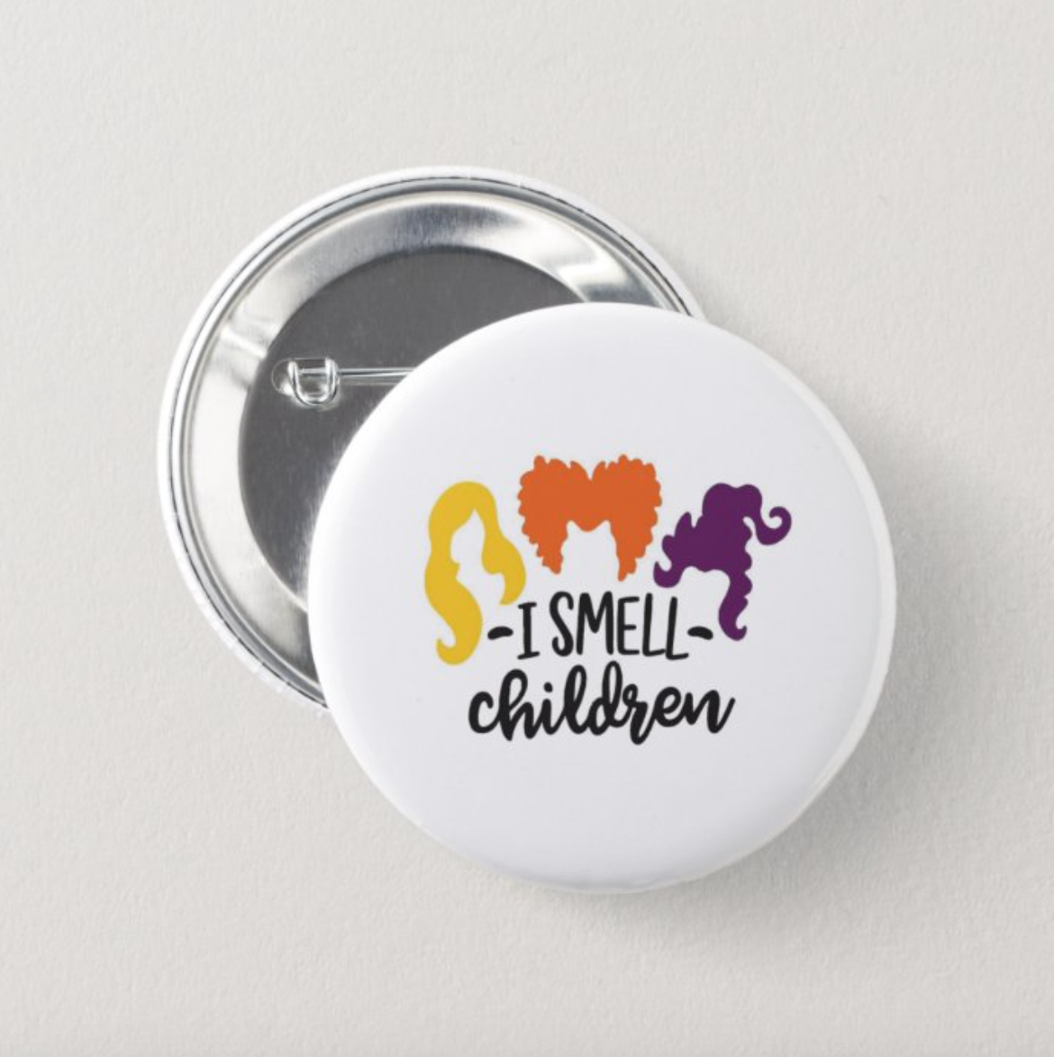 "I Smell Children" Hocus Pocus Inspired  1" Inch Pin