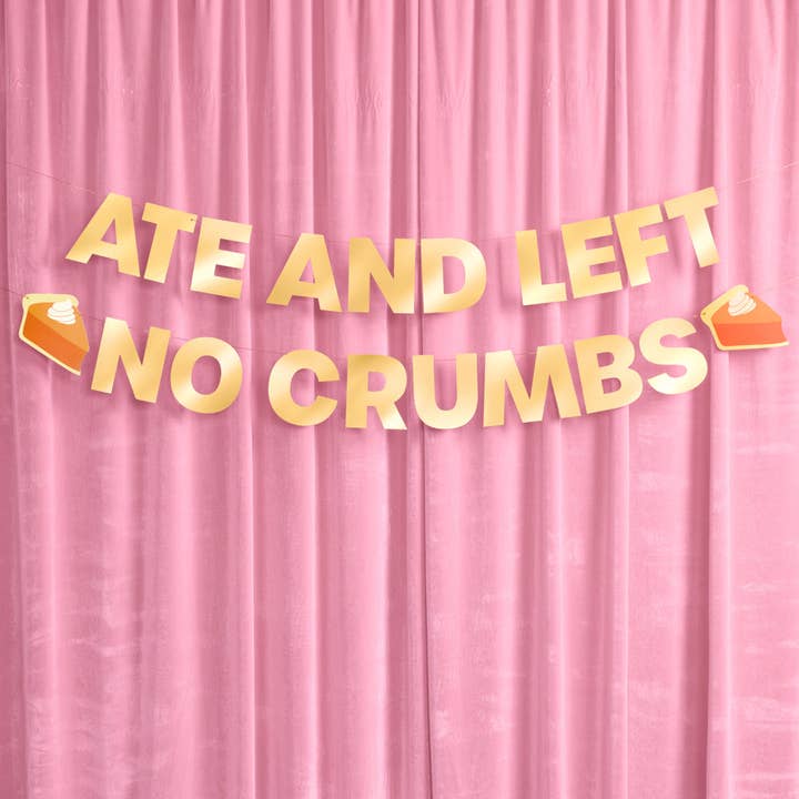 PRESALE: Left No Crumbs Banner - Gold Foil Banner, Thanksgiving, Friendsgiving Decor
