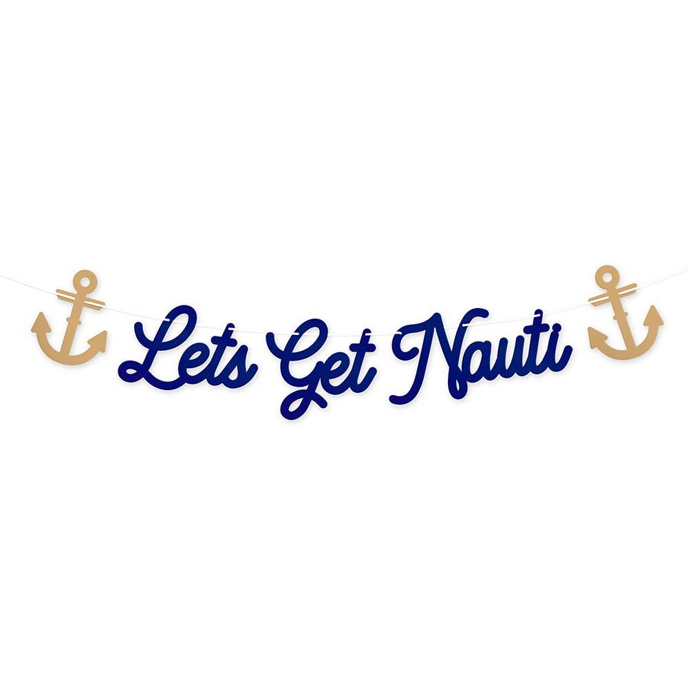 Paper Bachelorette Party Banner - Let’s Get Nauti